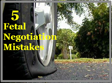 5 Fatal Negotiation Mistakes